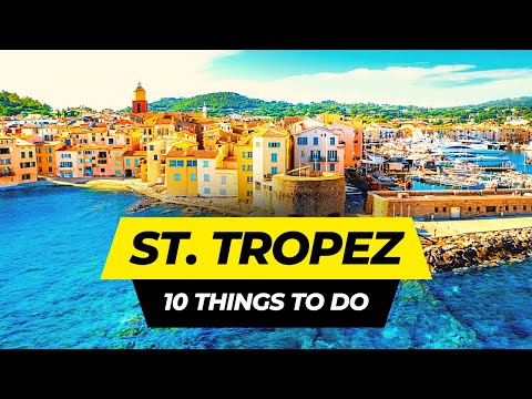 Top 10 Things to do in Saint Tropez 2025 | France Travel Guide
