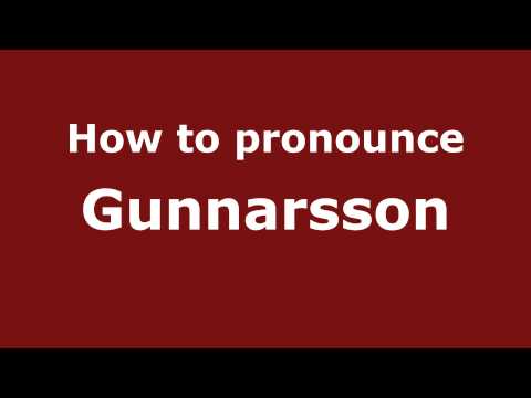 How to Pronounce Gunnarsson - PronounceNames.com