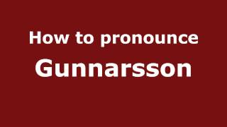 How to pronounce Gunnarsson