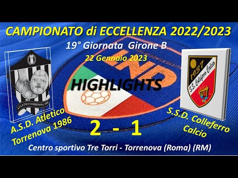 Highlights 19°Giornata del Campionato Eccellenza Gir.B ASD Atletico Torrenova- SSD Colleferro Calcio