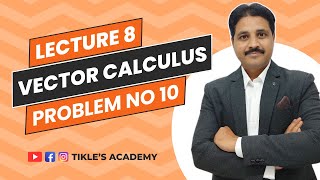 VECTOR CALCULUS ENGINEERING MATHEMATICS LECTURE 8 | VECTOR DIFFERENTIAL CALCULUS @TIKLESACADEMY