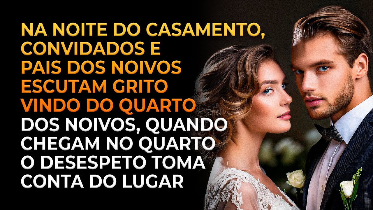 Na noite do casamento, grito é escutado por convidados no quarto dos noivos, ao verem...