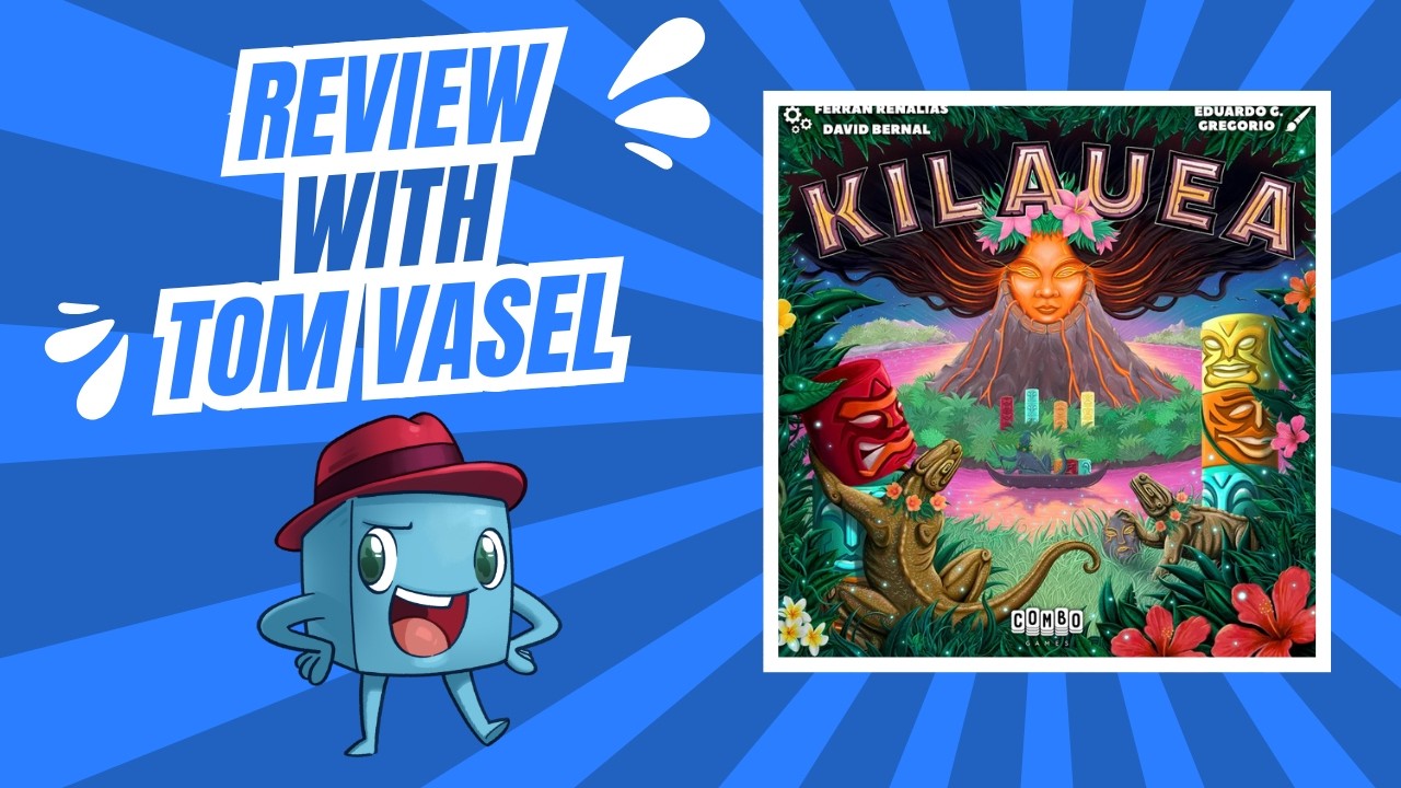 Kilauea Review:  Quick Take with Tom Vasel