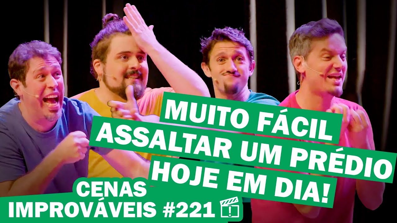 CENAS IMPROVÁVEIS #221
