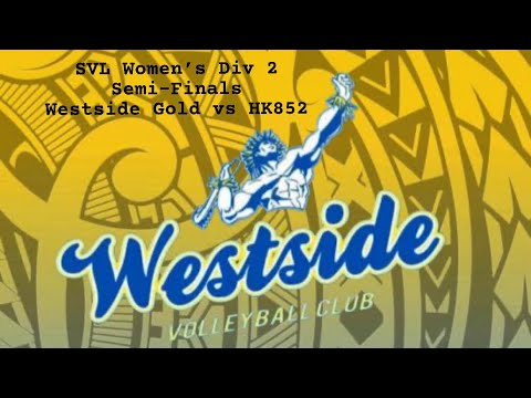SVL 2025 Women’s Div 2 Semi-Finals Westside Gold vs HK852 
