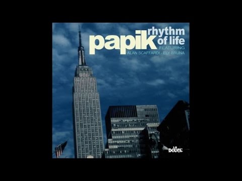 Papik - Rhythm of Life (Full Album) 1 Hour Music Nu Jazz, Acid, Vocal, Bossa & Lounge HQ