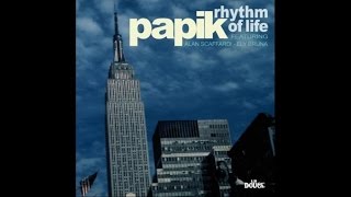 Papik - Rhythm of Life (Full Album) 1 Hour Music Nu Jazz, Acid, Vocal, Bossa & Lounge HQ