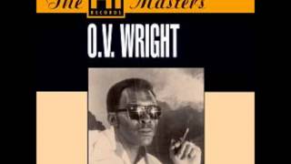 OV. WRIGHT - THAT'S THE WAY I FEEL ABOUT CHA