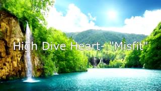 High Dive Heart- 