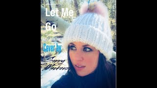 Let Me Go (Alesso &amp; Hailee Steinfeld) stripped COVER by Sonny Mackenzi