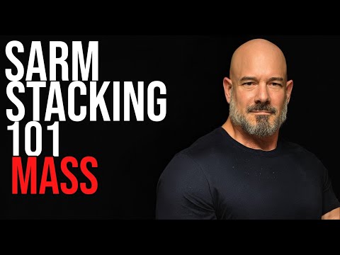 SARM Stacking 101 (Part 1): How to Build a Mass-Focused Stack