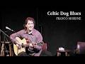 Celtic Dog Blues Live - Franco Morone