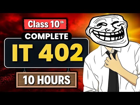 1 Video = Complete IT 402 Class 10 🔥| Class 10 IT 402 Plan score to 50/50 💀| it 402 class 10