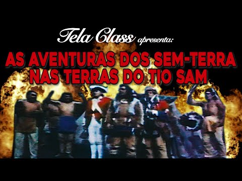 TELA CLASS - AS AVENTURAS DOS SEM TERRA NA TERRA DO TIO SAM