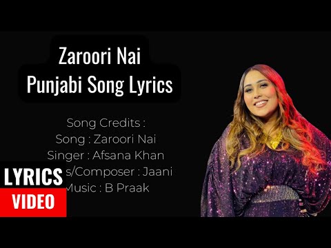 Zaroori Nai (Lyrics) LEKH | Afsana Khan | Gurnam Bhullar | Tania | B Praak | Jaani | #indialyrics4u