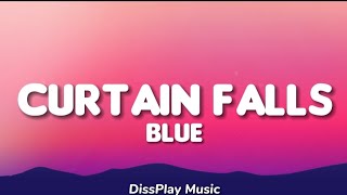 Blue - Curtain Falls (lyrics)