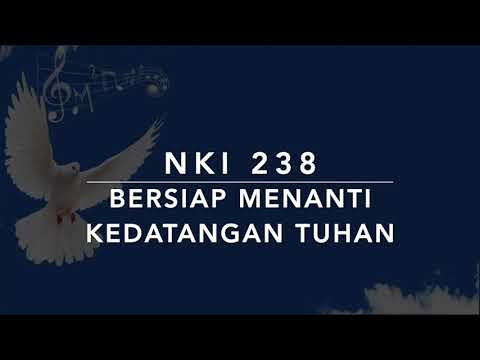 NKI 238 (DSL no. 188) Bersiap Menanti Kedatangan Tuhan - Nyanyian Kemenangan Iman