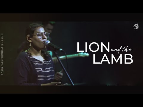 Lion And The Lamb (LIVE) - Face2Face Foundation Delhi | Worship Moment
