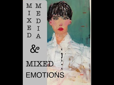 Mixed Media & Mixed Emotions !