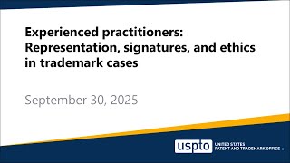 Experienced practitioners: Representation, signatures, and ethics in trademark cases