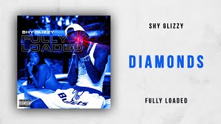 Shy Glizzy - Diamonds (Fully Loaded)