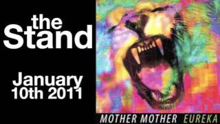 ♪♪  Mother Mother - The Stand  ♪♪