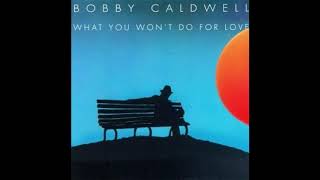 Bobby Caldwell - Can&#39;t Say Goodbye