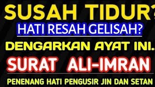 Download lagu SUSAH TIDUR?DENGARKAN TADARUS AL-QUR'AN PENGANTAR TIDUR SURAT ALI-IMRAN BY ALAA AQEL  mp3