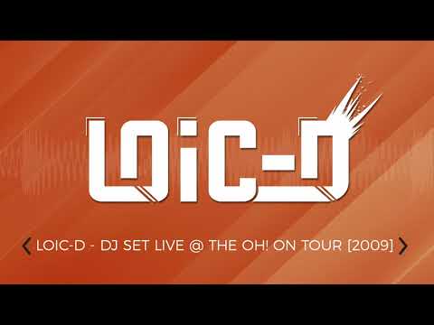 [DJ SET - LIVE] LOIC-D - DJ SET LIVE @ THE OH ON TOUR (WITH MC VILLAIN) (2009)