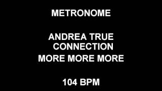Cover art for METRONOME 104 BPM Andrea True Connection MORE MORE MORE