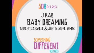 [SDR012C] J Kar - Baby Dreaming (Ashley Casselle & Justin Steel Remix)