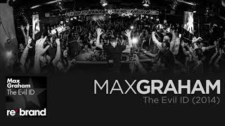 Max Graham - The Evil ID (2014)