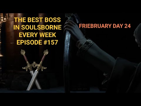 Sister Friede every week until From Software create a better Boss - Day 157 (Gotthard Twinswords)