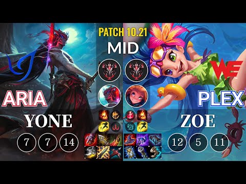 CGA Aria Yone vs WE Plex Zoe Mid - KR Patch 10.21