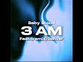 Baby Blood - 3 AM Feat.(remix) Denver ( Official Lyrics Video )