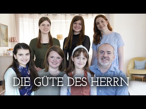 Musikvideo I Die Güte des Herrn I Familie Enns