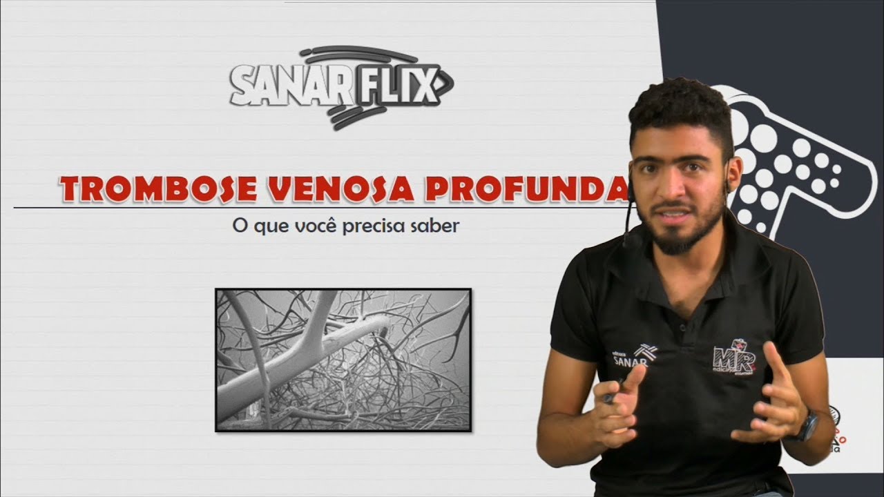 Trombose Venosa Profunda (TVP) - SanarFlix