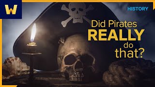 Did Pirates REALLY Do That? | The Real History of Pirates