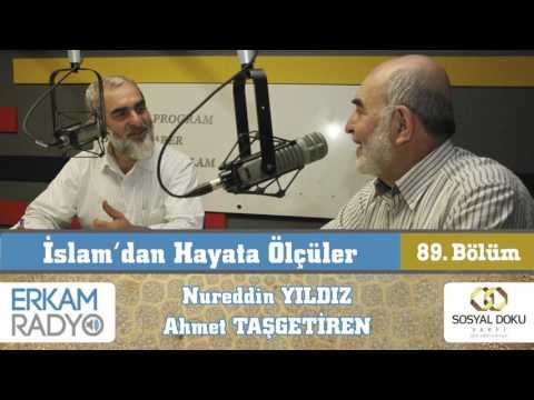 113) İslamdan Hayata Ölçüler - 89 (Hadis'in Kaynak Değeri) / Nureddin YILDIZ - Ahmet Taşgetiren