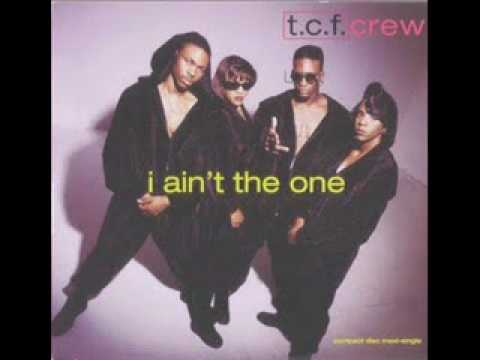 T.C.F. Crew - I Ain't The One (Album Version W Rap)