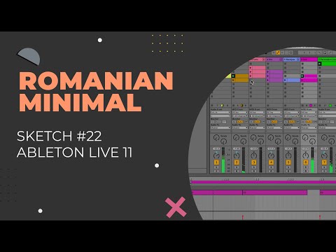 Romanian Minimal.  Sketch 22 - Ableton Live 11 Download Project