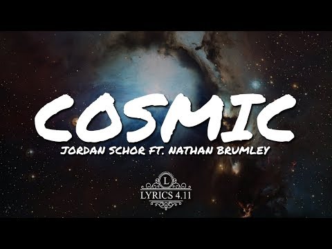 Jordan Schor Cosmic feat  Nathan Brumley