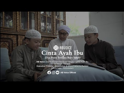 AB Voice (Dua Putra Tercinta Buya Yahya) - Cinta Ayah Ibu