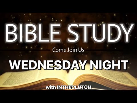 WEDNESDAY NIGHT BIBLE STUDY : Too Blessed to Not Be Thankful Pt. 2 \Blessed \\ Pastor Darius McClure