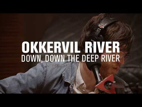 Down Down The Deep River - Okkervil River