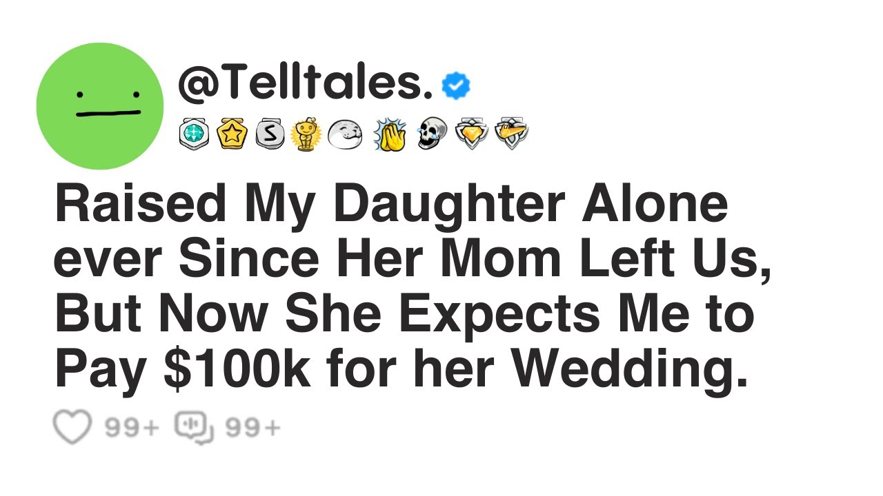 Raised My Daughter Alone ever Since Her Mom Left Us, But Now...