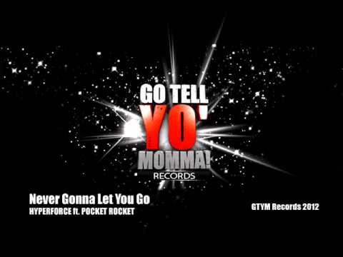 Hyperforce ft. Pocket Rocket - Never Gonna Let You Go