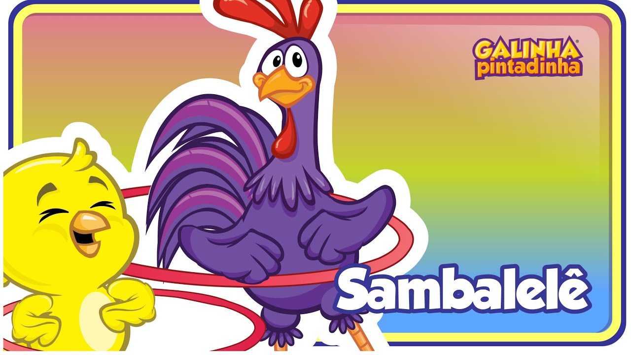 SAMBALELÊ - Galinha Pintadinha 4 - OFICIAL