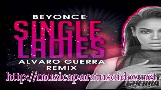 Beyonce x Braindead   Single Ladies Alvaro Guerra Moombahton Remix