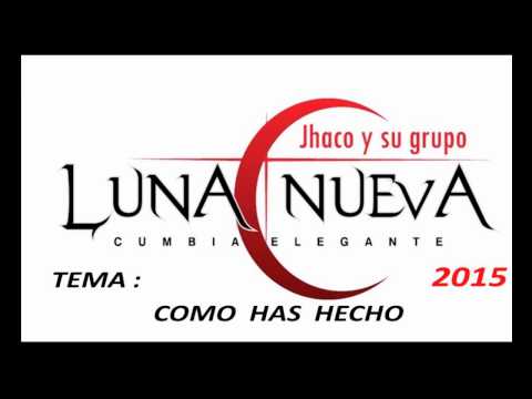 JHACO y su LUNA NUEVA 2015  - COMO HAS HECHO